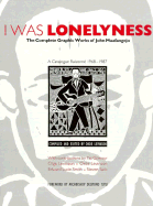 I Was Lonelyness: The Complete Graphic Works of John Muafangejo - Muafangejo, John, and Gilmour, Pat (Editor), and Levinson, Olga (Editor)