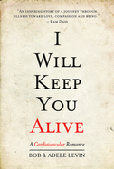 I Will Keep You Alive: A Cardiovascular Romance