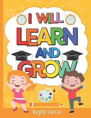 I Will Learn and Grow: A positive affirmation coloring book - Garcia Lmhc, M Ed Ncc