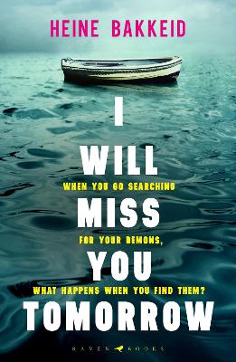 I Will Miss You Tomorrow - Bakkeid, Heine, and Bruce, Anne (Translated by)