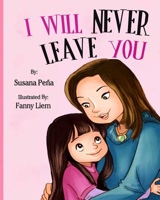 I Will Never Leave You - Pena, Susana