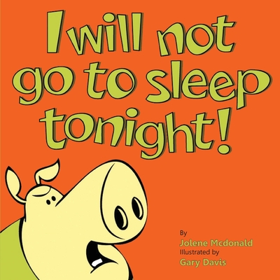 I Will Not Go To Sleep Tonight! - McDonald, Jolene, and Davis, Gary