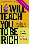 I Will Teach You to be Rich: No Guilt, No Excuses - Just a 6-week Programme That Works
