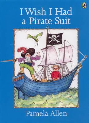 I Wish I Had a Pirate Suit - Allen, Pamela