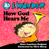 I Wonder How God Hears Me - Hodgson, Mona Gansberg