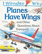 I Wonder Why Planes Have Wings: IWW Planes Have Wings