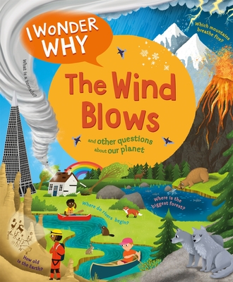 I Wonder Why The Wind Blows - Ganeri, Anita