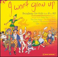 I Won't Grow up: Broadway for Kids - Various Artists