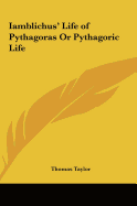 Iamblichus' Life of Pythagoras Or Pythagoric Life