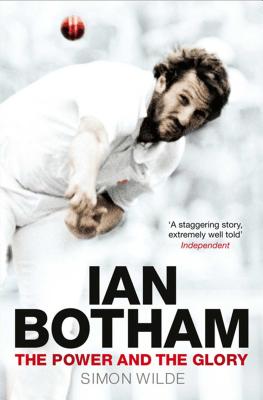 Ian Botham: The Power and the Glory - Wilde, Simon