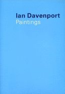 Ian Davenport : paintings.