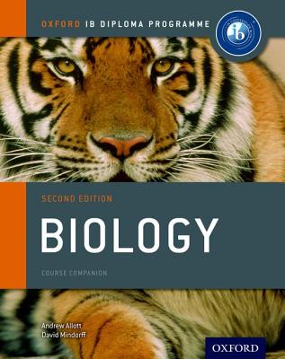 IB Biology Course Book: Oxford IB Diploma Programme - Allott, Andrew, and Mindorff, David