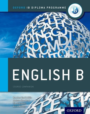IB English B: Course Book: Oxford IB Diploma Program - Saa'd Aldin, Kawther, and Tempakka, Tiia, and Abu Awad, Jeehan