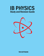 Ib Physics - Study and Revision Guide