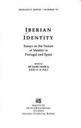 Iberian Identity: Essays on the Nature of Identity in Portugal and Spain