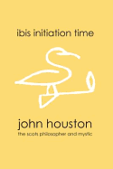Ibis Initiation Time - Houston, John