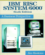 IBM? RISC System/6000: A Business Perspective - Hoskins, Jim