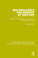 Ibn Khaldn's Philosophy of History: A Study in the Philosophic Foundation of the Science of Culture