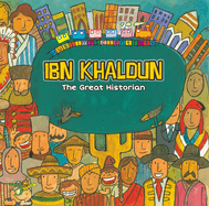 Ibn Khaldun: The Great Historian