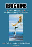 Ibogaine: Proceedings from the First International Conference