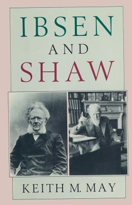 Ibsen and Shaw - May, Keith M