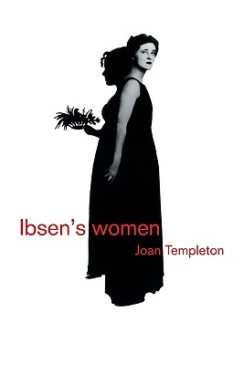 Ibsen's Women - Templeton, Joan