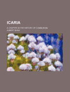 Icaria: A Chapter in the History of Communism