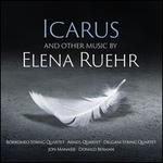 Icarus and Other Music by Elena Ruehr