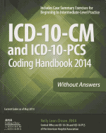 ICD-10-CM and ICD-10-PCs Coding Handbook 2014 Without Answers