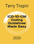 ICD-10-CM Coding Guidelines Made Easy: 2020
