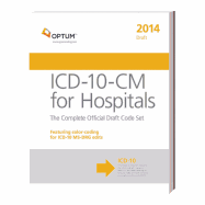 ICD-10-CM for Hospitals: Draft: The Complete Official Draft Code Set