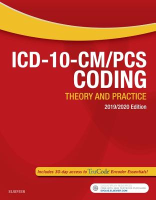 ICD-10-CM/PCs Coding: Theory and Practice, 2019/2020 Edition - Elsevier Inc