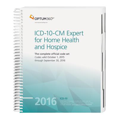 ICD-10 Expert for Home Health and Hospice 2016 - Optum 360