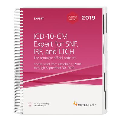 ICD-10 Expert for Snf, Irf and Hospice 2019 - Optum 360