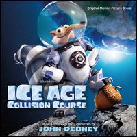 Ice Age: Collision Course [Original Motion Picture Soundtrack] - John Debney