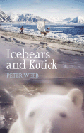 Ice Bears and Kotick - Webb, Peter