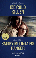 Ice Cold Killer / Smoky Mountains Ranger: Ice Cold Killer (Eagle Mountain Murder Mystery: Winter Storm W) / Smoky Mountains Ranger (the Mighty Mckenzies)