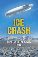 Ice Crash: Disaster in the Arctic, 1928