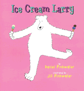 Ice Cream Larry - Pinkwater, Daniel Manus