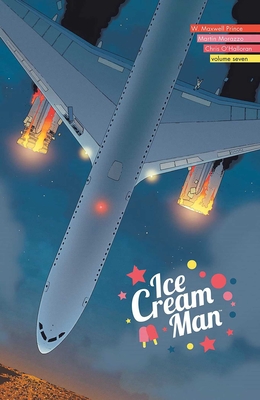 Ice Cream Man, Volume 7 - Prince, W Maxwell, and Morazzo, Martin, and O'Halloran, Chris