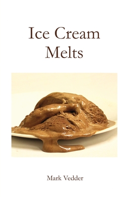 Ice Cream Melts - Vedder, Mark