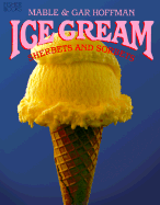 Ice Cream: Sherbets and Sorbets - Hoffman, Mable, and Hoffman, Gar