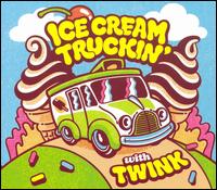 Ice Cream Truckin' - Twink
