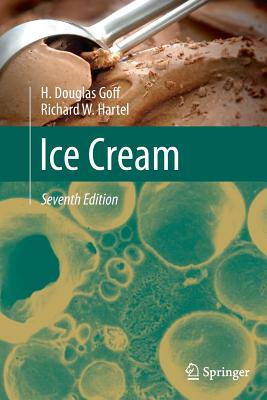 Ice Cream - Goff, H Douglas, and Hartel, Richard W