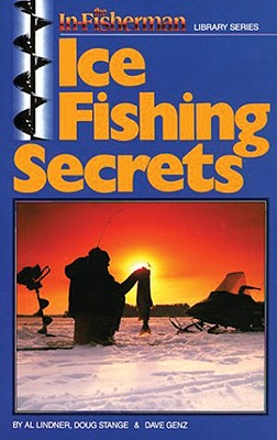 Ice Fishing Secrets - Lindner, Al, and Genz, Dave, and Stange, Doug