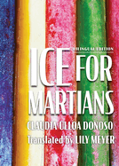 Ice for Martians: Hielo para marcianos Bilingual edition