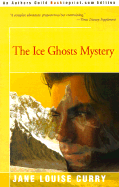 Ice Ghosts Mystery