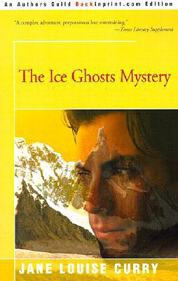 Ice Ghosts Mystery - Curry, Jane Louise