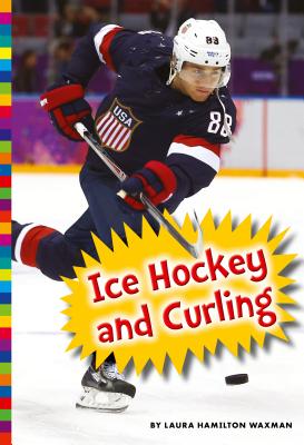 Ice Hockey and Curling - Waxman, Laura Hamilton