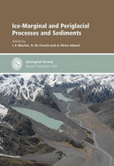 Ice-Marginal and Periglacial Processes and Sediments: SP354 - Martini, I. P. (Editor), and French, Hugh M. (Editor), and Perez-Alberti, A. (Editor)